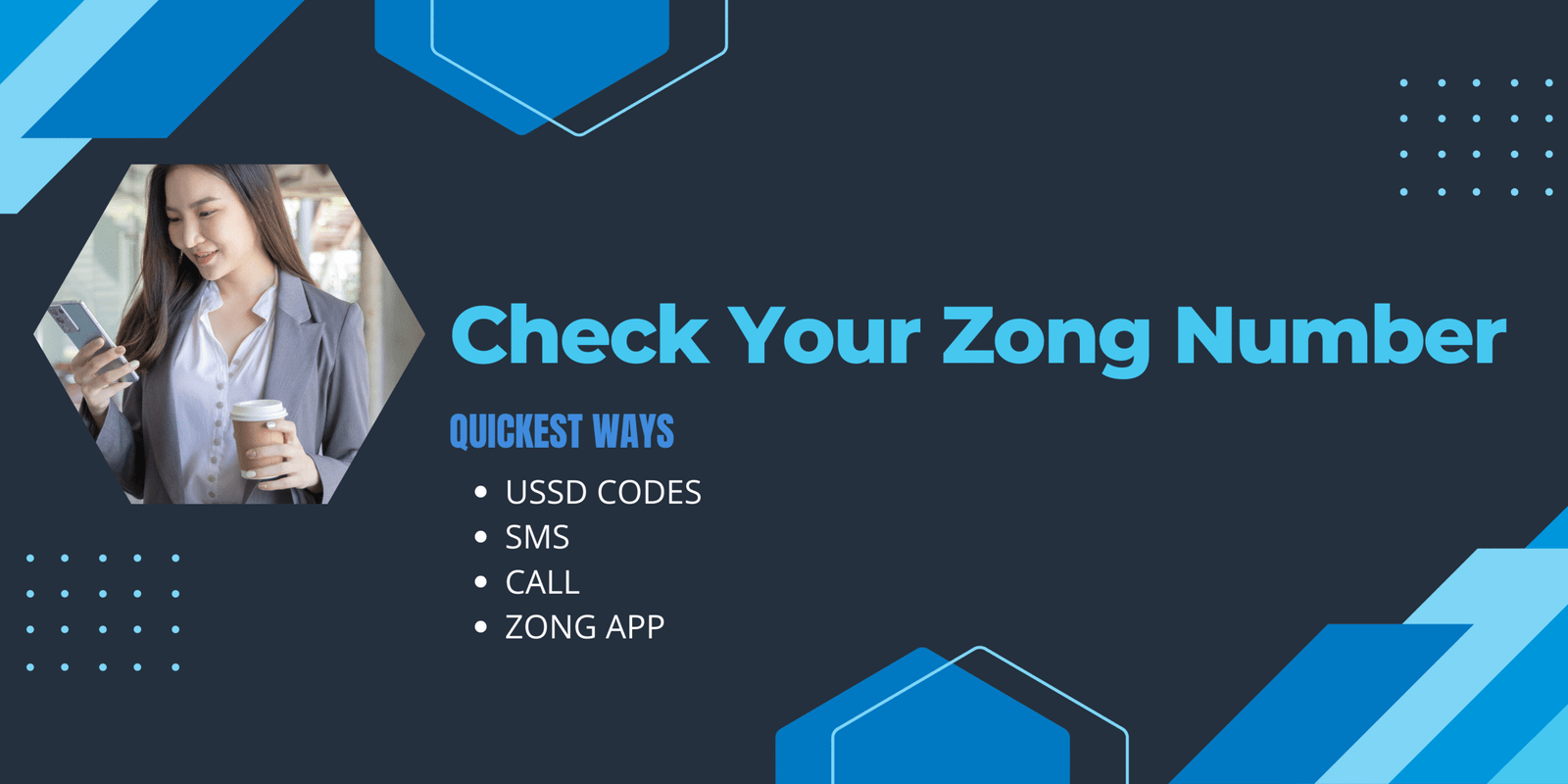 Zong SIM Number Check USSD Codes, SMS & App Guide